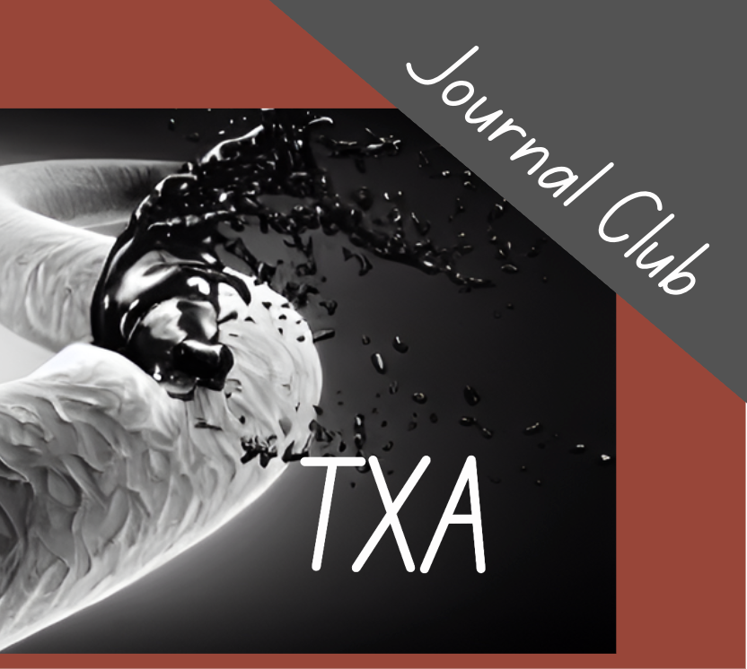 A PSA on TXA: Updated recommendations for TXA in Trauma