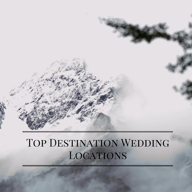 Top 5 Destination Wedding Locations 