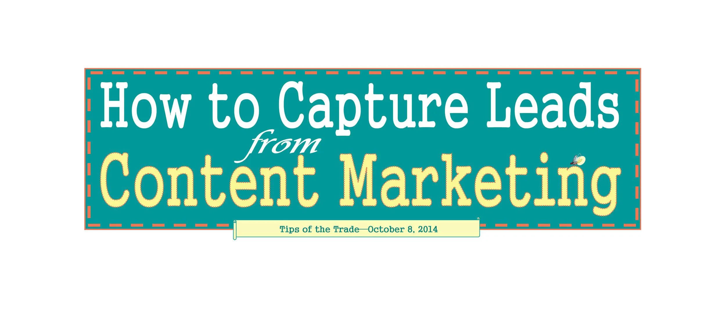 How to Capture Leads from Content Marketing