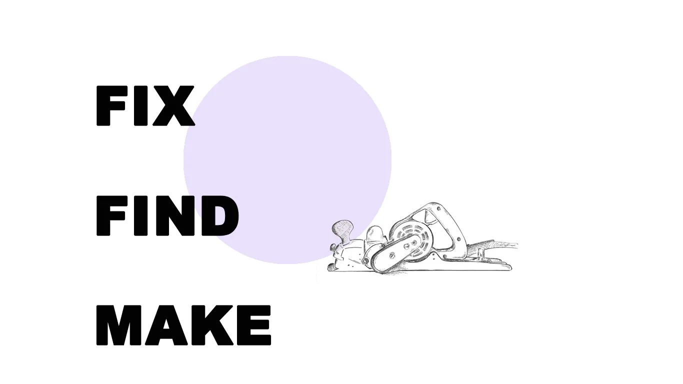 Fix,find,make. Written as words. Lavender colored circle in background on a white page. Small terrible drawing of a tool. A skil 100 tool. That's it.