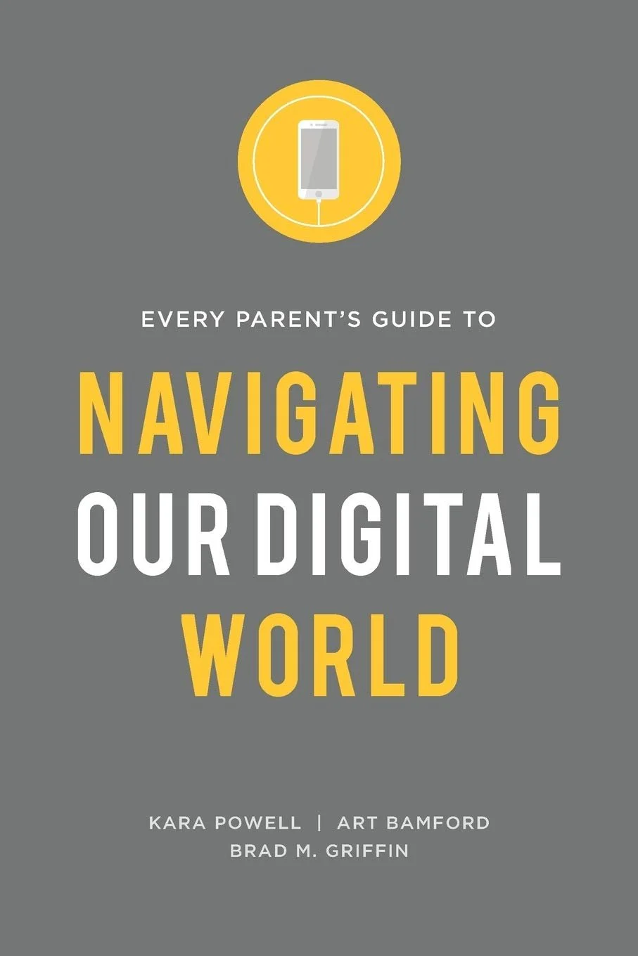 Every Parent's Guide to Navigating our Digital World.jpg