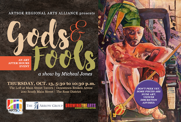 ARTSOK, the Regional Arts Alliance of Broken Arrow, will present the Art After Hours exhibition “Gods and Fools” by Micheal Jones on Thursday, Oct. 13, at 5:30 p.m., at The Loft over Main Street Tavern in the Rose District. It is the first time many of these works have been viewed. “After spending a month in Italy last year studying the great nude paintings of mythological figures rendered in the style of the age in which they were painted, I wondered,’“How could I portray those ancient personalities now, in a contemporary setting?’” said Jones. Upon his return to the United States, he set about creating the “Gods and Fools” collection, using young models in a contemporary setting, putting a modern twist on the old subjects. “I depicted the models as they are, with tattoos, scars etc. with contemporary props and settings,” said Jones. Some of the subjects include a modern day Bacchus with a beer, and Hades in a swing with a cigarette and a glaring rude gesture. Endymion lies in eternal sleep covered by the “wedding ring” quilt made by his grandmother. Flora rests on a nice bed with an embroidered coverlet while Pandora contorts with curiosity as she opens the famed box of ills. While they are no more “nude” than the figures in Caravaggio’s masterpieces, in modern times, they evoke a slightly erotic feeling. Viewer discretion is advised. “I have painted all these works in acrylic on canvas, using a technique I like to call ‘contemporary realism,’ with all the freshness and spontaneity of my modern technique,” said Jones. Art After Hours is sponsored by The Arrow Group. For additional information, please call 918-629-6426.