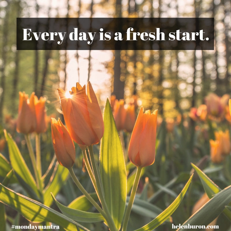 Every day is a fresh start..jpg