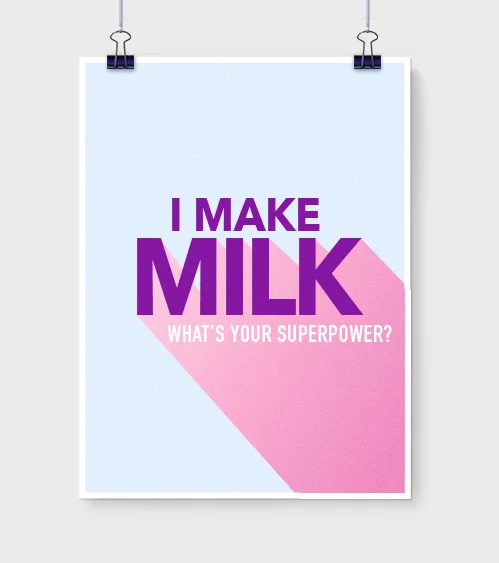 LYL_LactationPoster_IMakeMilkWhatsYourSuperpower.jpg