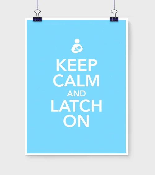 LYL_LactationPoster_KeepCalmAndLatchOn.jpg