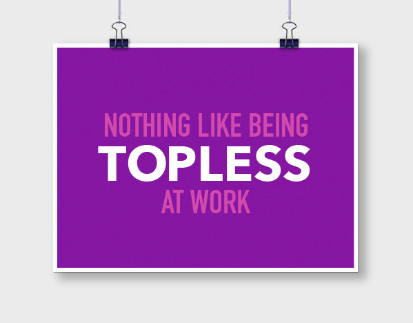 LYL_LactationPoster_NothingLikeBeingToplessAtWork.jpg