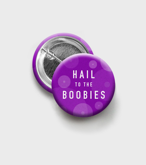 LYL_Buttons_HailToTheBoobies.jpg