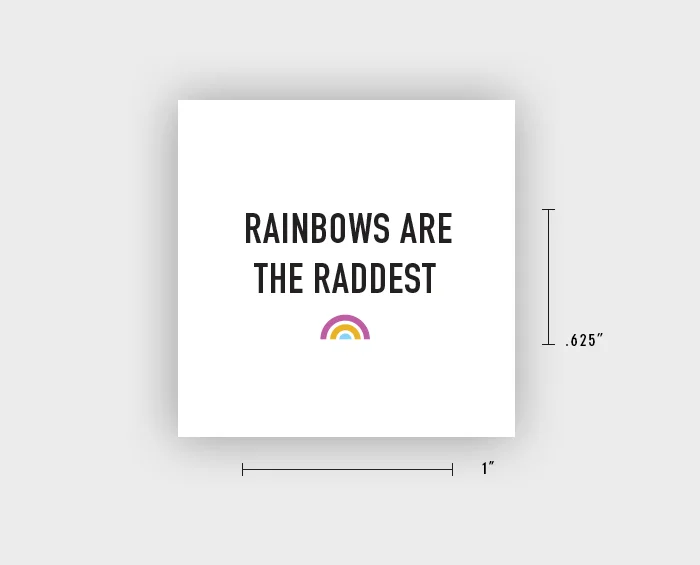 LYL_Tattoos_Etsy_Rainbow_RaimbowsAreTheRaddest.jpg