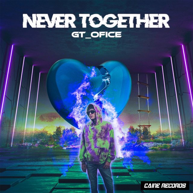 GT_Ofice - Never Together