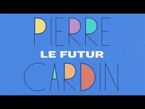 Pierre Cardin: Le Futur