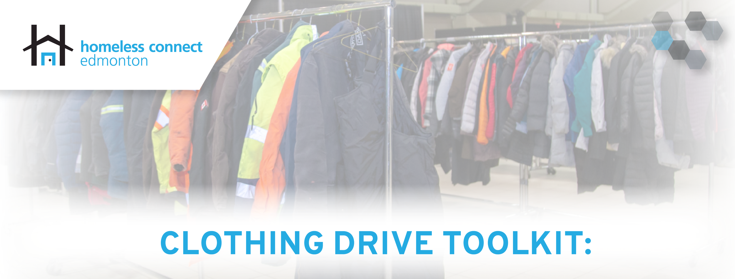 Click HERE for everything you need to organize a clothing drive at your work or in your community for Homeless Connect.
