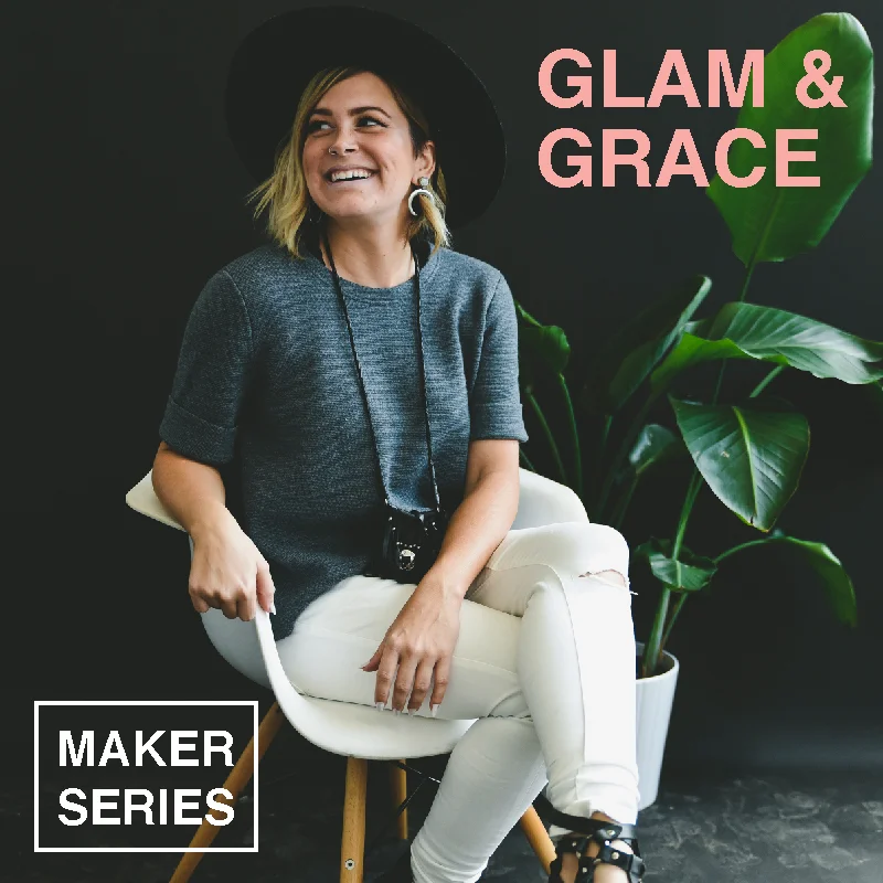 insta_makerseries_glamandgrace.jpg