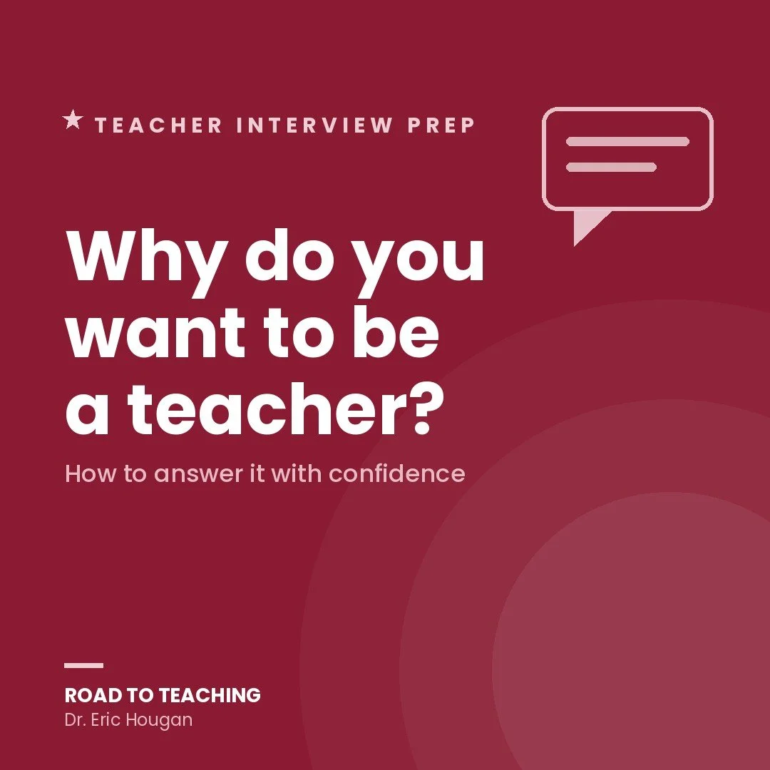 Why Do You Want to Be a Teacher? How to Answer This Teacher Interview Question