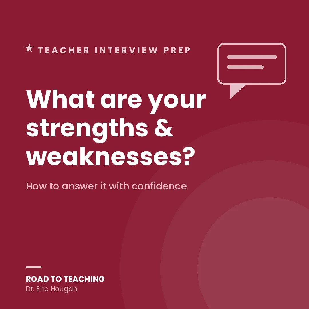 What Are Your Strengths and Weaknesses? How to Answer This Teacher Interview Question