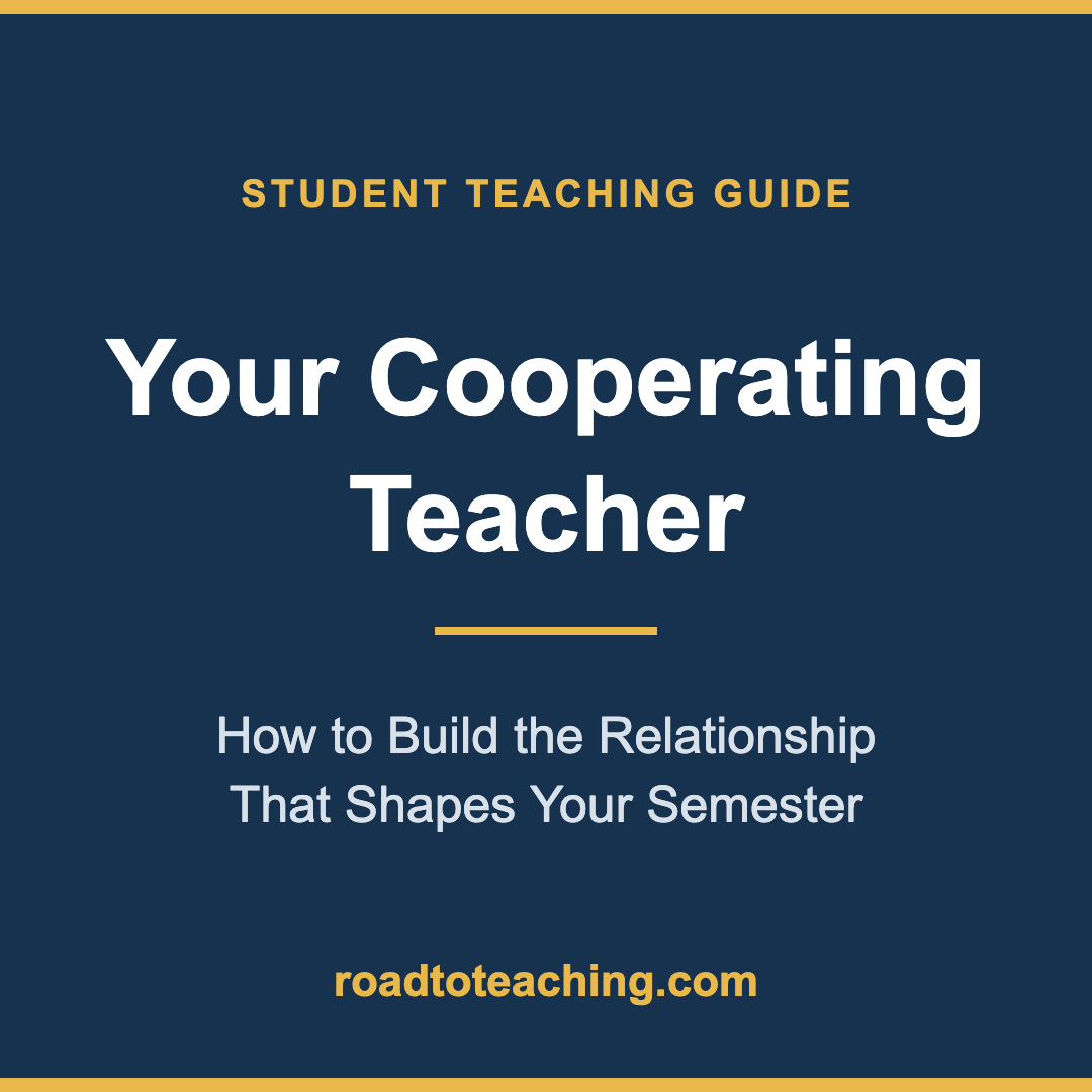 How to Work With Your Cooperating Teacher: A Student Teacher’s Guide