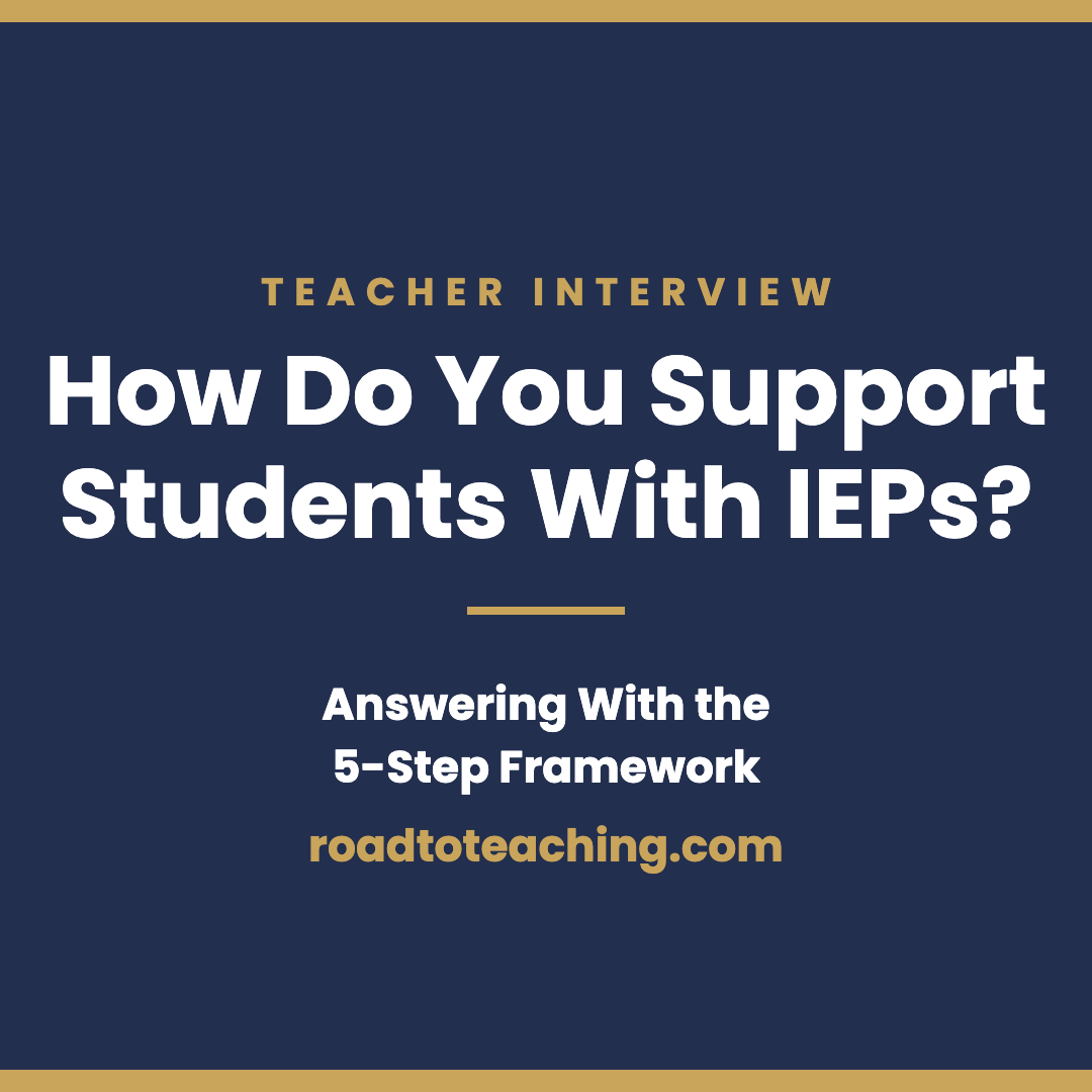 How Do You Support Students With IEPs? How to Answer This Teacher Interview Question