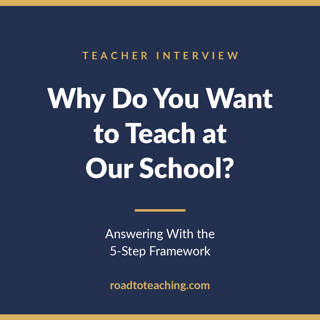 Why Do You Want to Teach at Our School? How to Answer This Teacher Interview Question