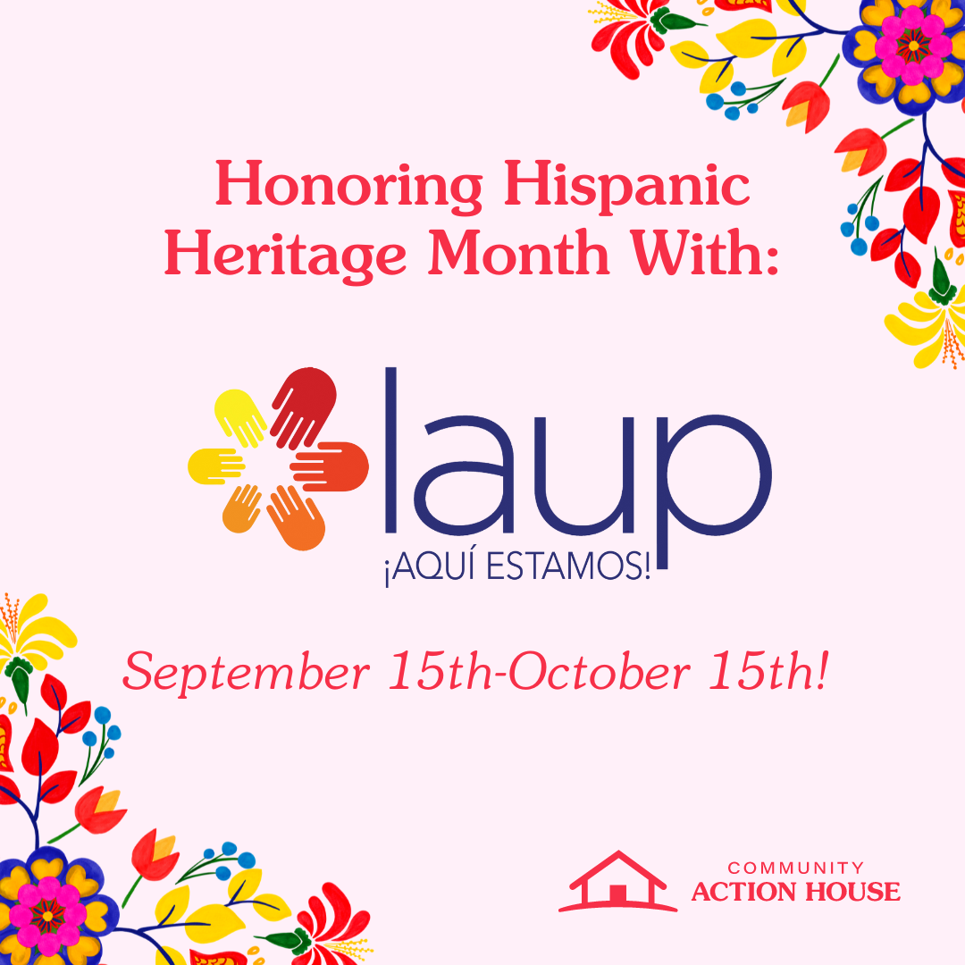 Happy Hispanic Heritage Month! — Community Action House
