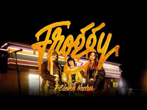 7-ELEVEn Nachos Official Music Video by Froggy