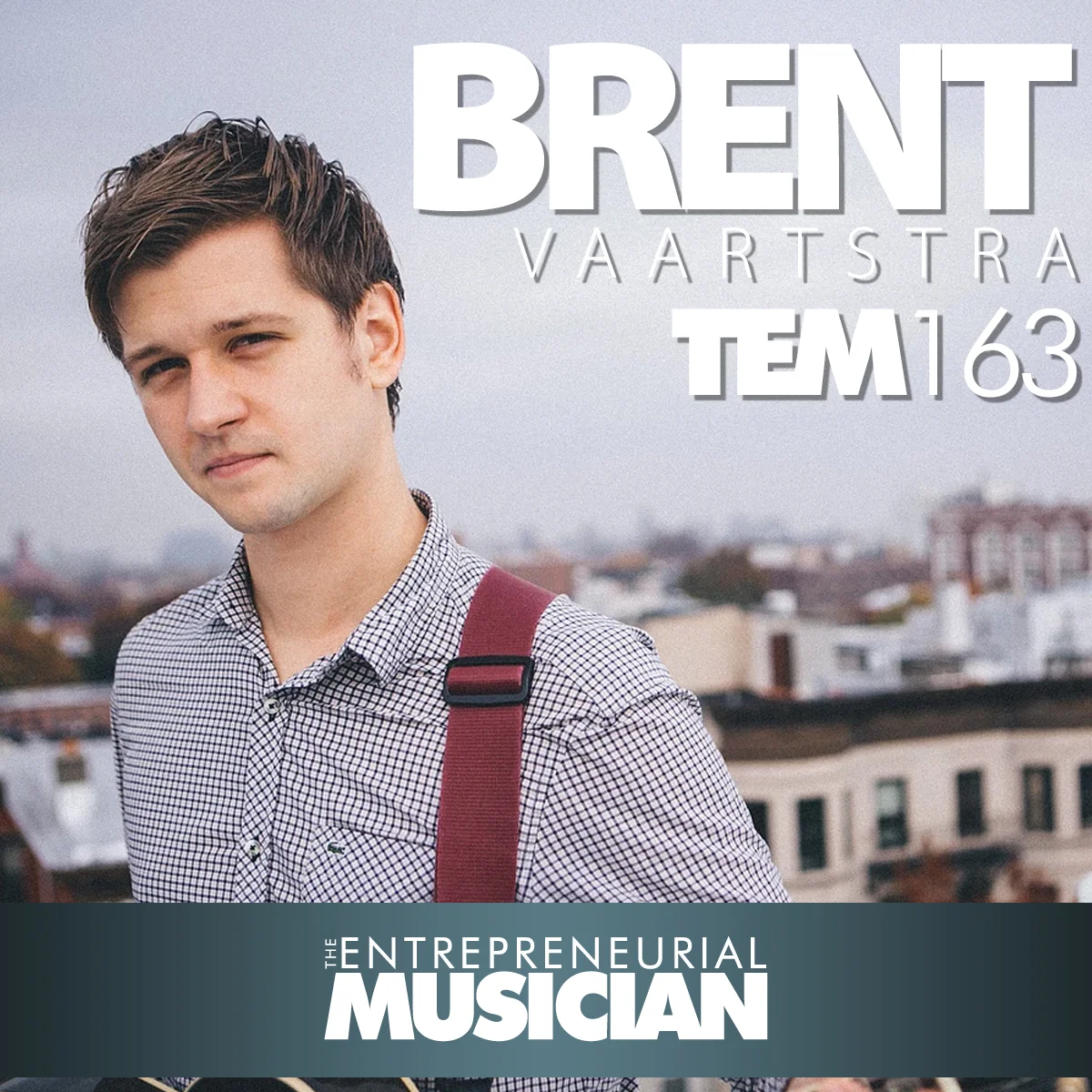 TEM163: The many passive income options for musicians and how to figure out which ones are right for you - A conversation with Brent Vaartstra
