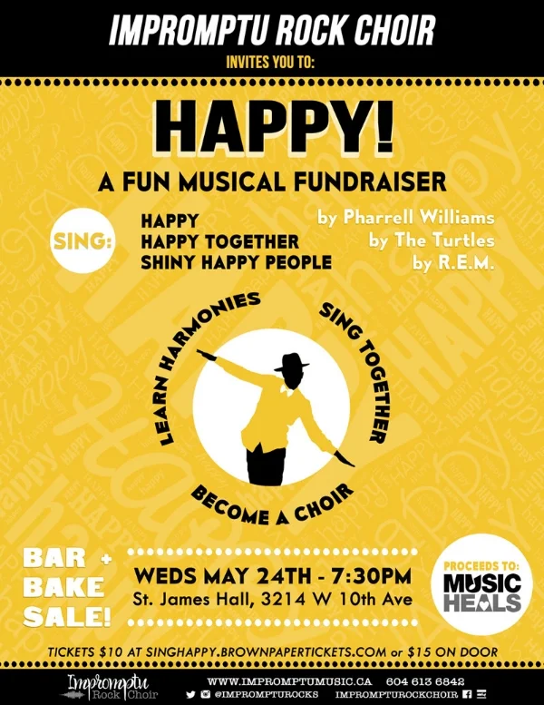 Sing some very happy songs for a very worthy cause in Kitsilano at another wonderful fundraiser we're hosting in support of Music Heals Canada . This one will be so much fun! Bring your friends and have a blast learning & singing three happy songs (in three-part harmony) as an "impromptu" choir - there will be a cash bar and bake sale - so eat, drink, sing & be HAPPY! Advance tickets: $10 at singhappy.brownpapertickets.com or in person at any Impromptu Rock Choir session. Tickets at the door will be $15 and CASH ONLY. Please share & invite your friends! Everyone 19+ is welcome... No singing experience (or skills!) required ;)