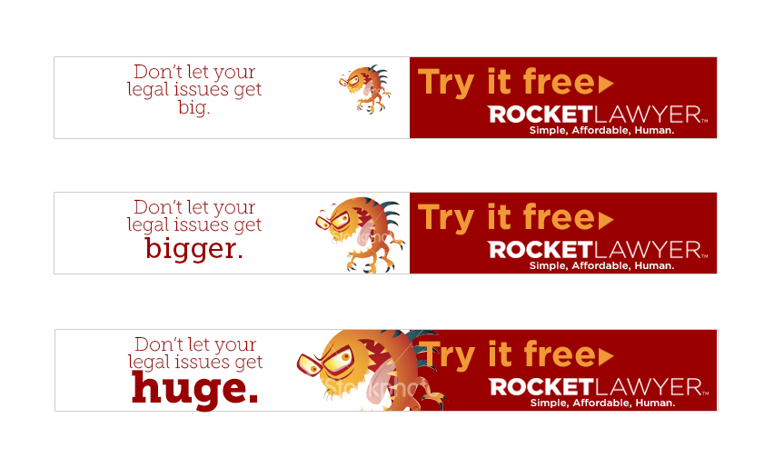 A retargetting banner for rocket lawyer designed to convince people to address their legal issues bfore they get out of control. 