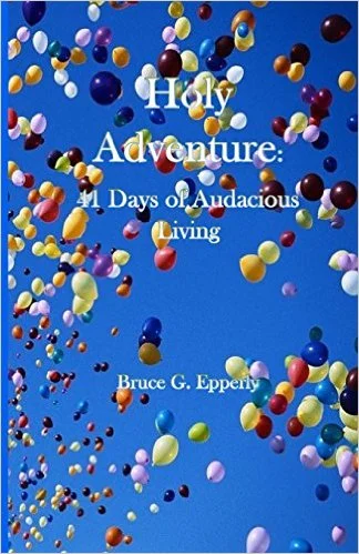 "Living God's Holy Adventure"