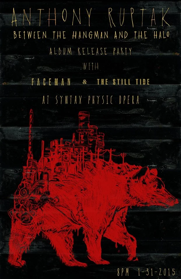 Anthony Ruptak, FaceMan, and The Still Tide at Syntax Physic Opera - Saturday, January 31