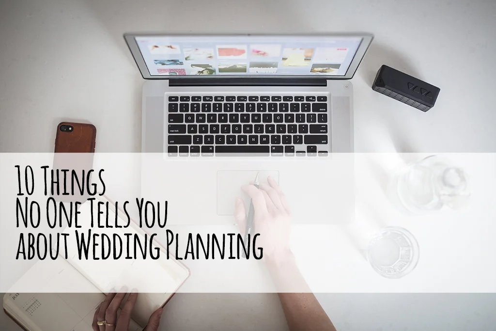 10ThingsNoOneTellsYouaboutWeddingPlanning.jpg