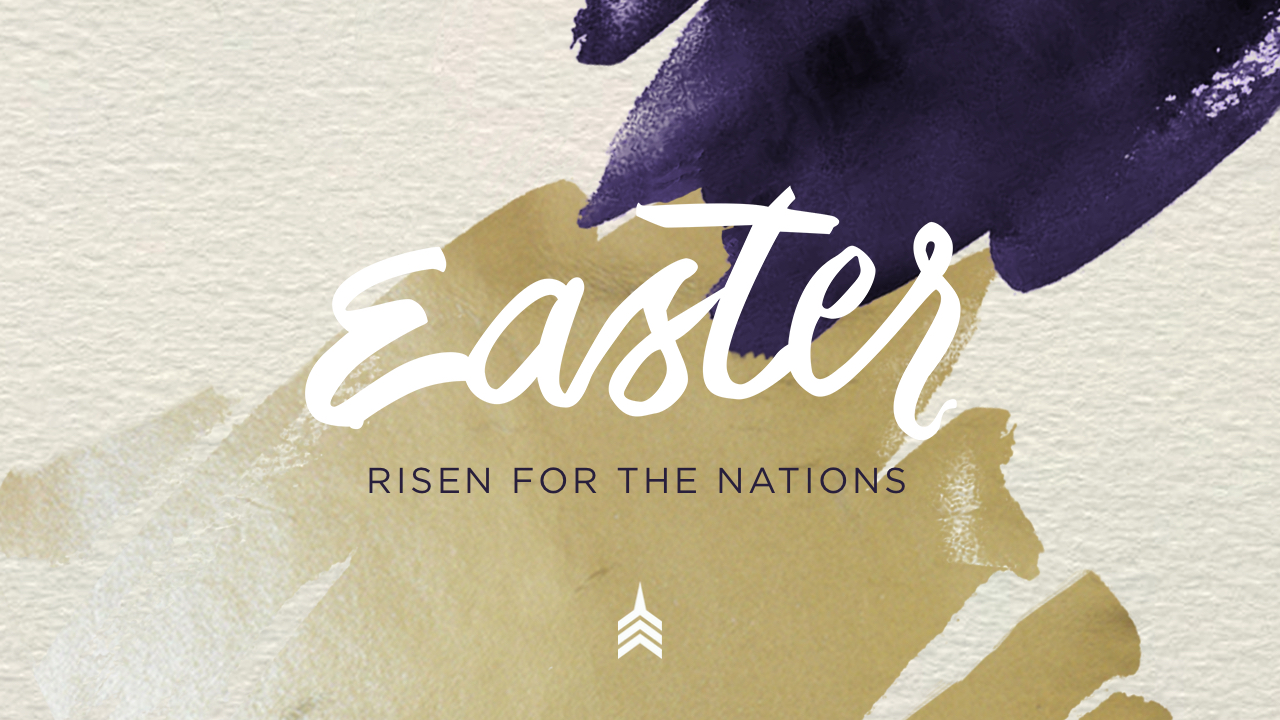 Easter 2019 Main (risen for the nations).jpg