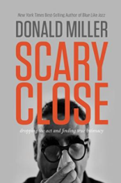 Scary_Close__Dropping_the_Act_and_Finding_True_Intimacy_-_Kindle_edition_by_Donald_Miller__Religion___Spirituality_Kindle_eBooks___Amazon_com_.png