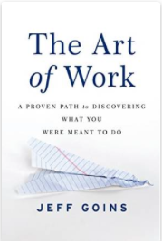 The_Art_of_Work__A_Proven_Path_to_Discovering_What_You_Were_Meant_to_Do_-_Kindle_edition_by_Jeff_Goins__Religion___Spirituality_Kindle_eBooks___Amazon_com_.png