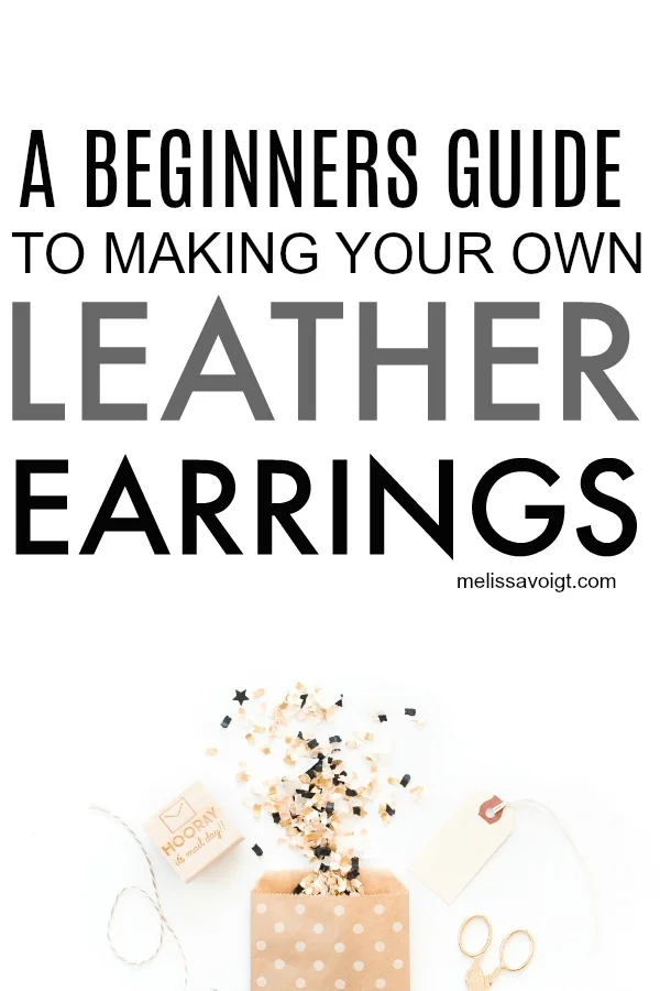 Beginners Guide To Making Leather Earrings Melissa Voigt - What Tools Do I Need To Make Leather Earrings Beginners Guide To Making Leather Earrings Melissa Voigt - What Tools Do I Need To Make Leather Earrings