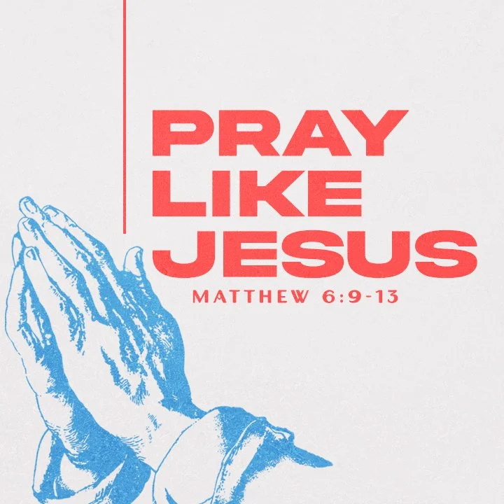 Pray Like Jesus - The Kingdom, Power & Glory