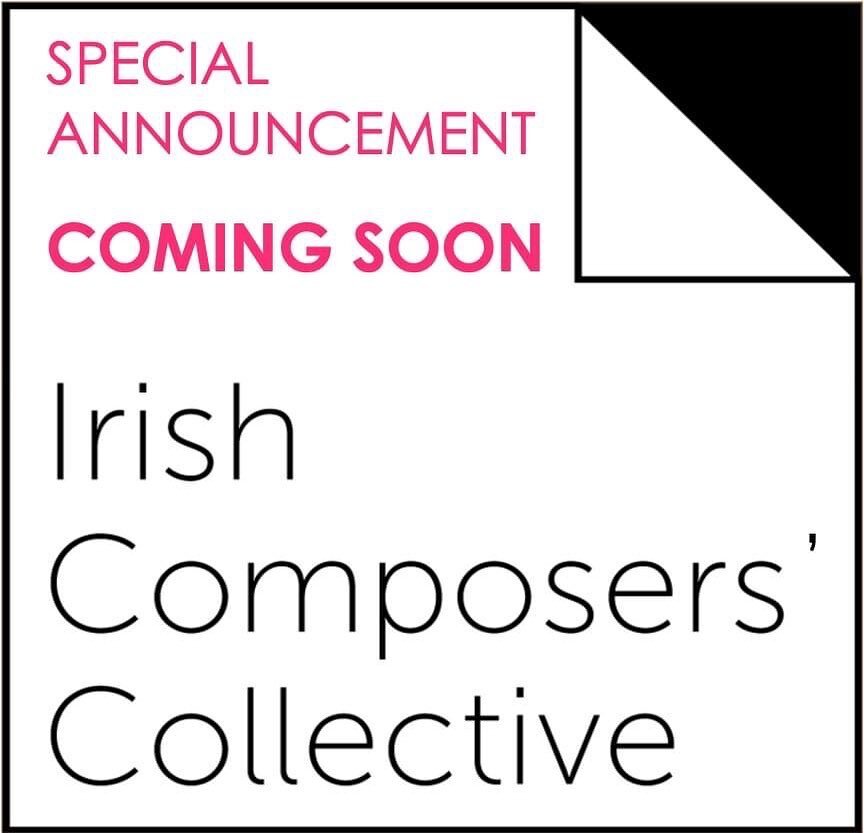 Something new is coming from the Irish Composers' Collective...

Stay tuned as we reveal more details over the coming days of a new venture and how you can help the ICC kick 2021 off with a bang!

Make sure to like us on Facebook at 
/IrishComposersC
