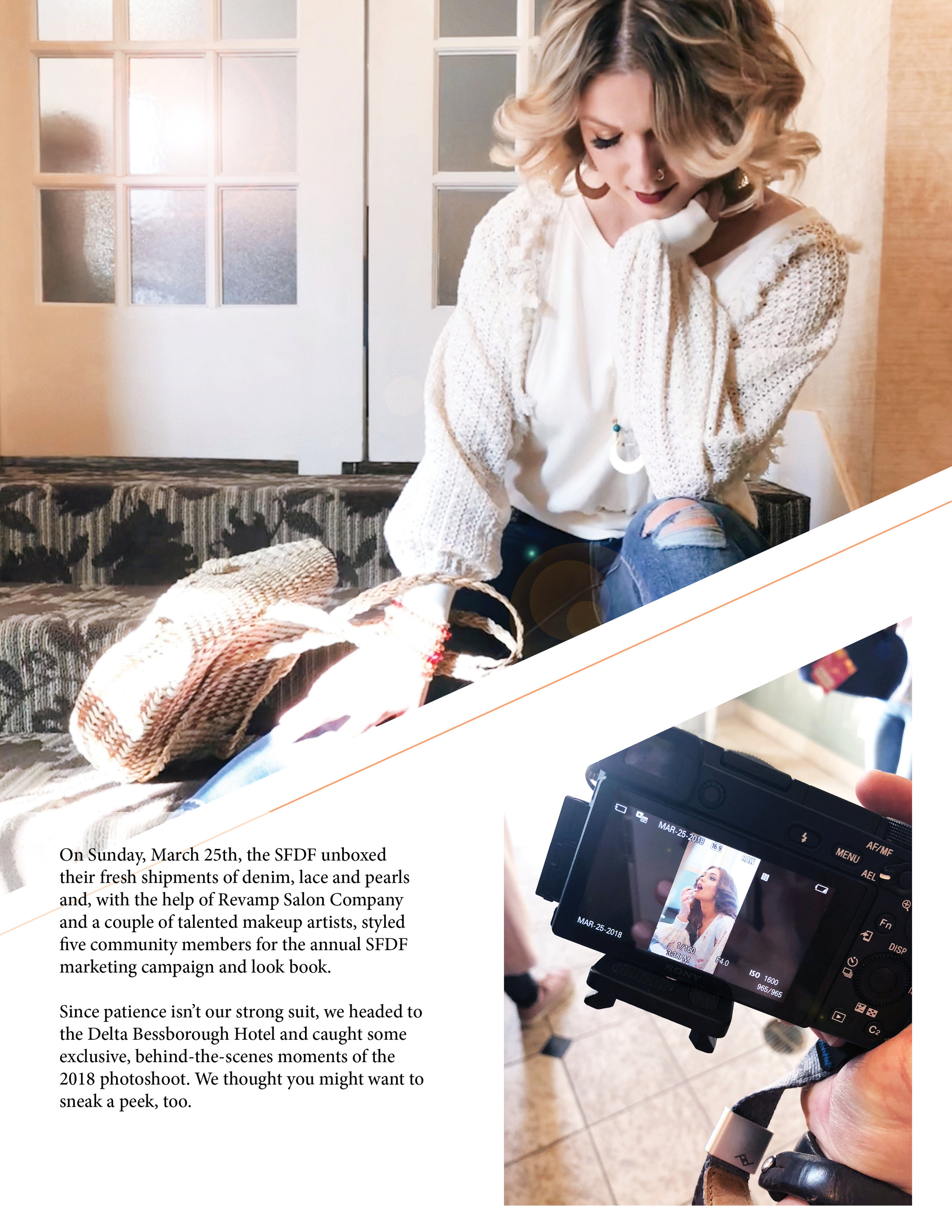 The Spring Sunday began at Revamp Salon Company with a red carpet-worthy team of hair and makeup artists and snacks catered by our very own Capitol Music Club . SFDF’s resident Fashion Director, Claire Underhill, expertly pulled three looks together per model–exclusive garments and accessories from the prairie’s most coveted emerging designers–sure to make even the most elite fashion forwards ache with lust. The done-up group of Saskatchewan locals then traipsed off to the Delta Bessborough Hotel, followed by Harrison Hall–The Golden Media Company’s resident photographer and SDFD paparazzo for the day. With warm sun spilling onto the jewel-toned carpet through the velvet, castle-like drapes, professional-looking, SFDF-approved images were captured and–after a quick two hours–that was a wrap. Upscale, entertaining, stylish, efficient–hey, kind of like our Downtown district, right? If the actual event runs even half as smooth as this campaign shoot did, we’ll surely be in for a treat.