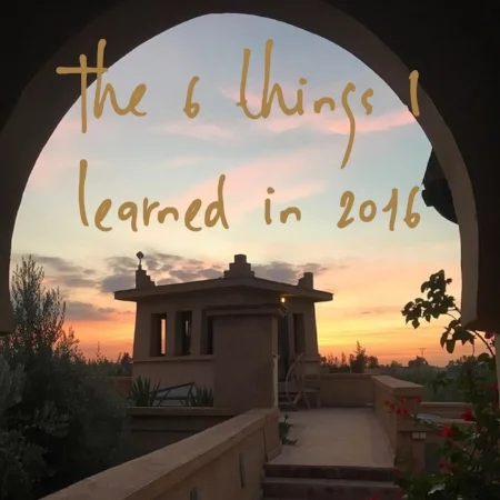 Looking back: and a tale of 6 things I learned in 2016
