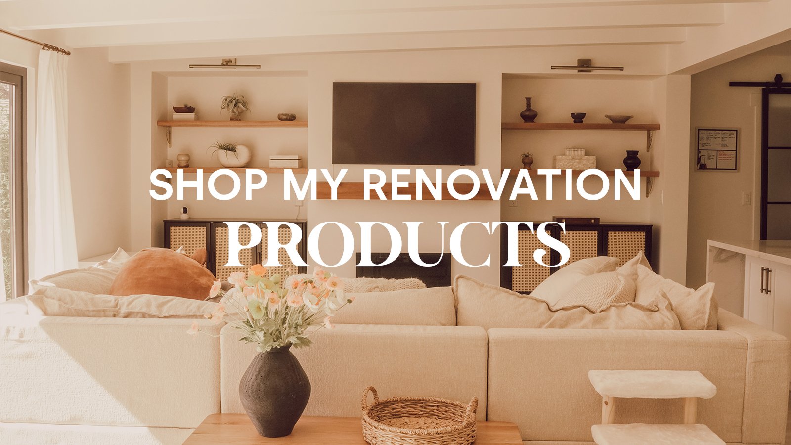Shop My Renovation Products!