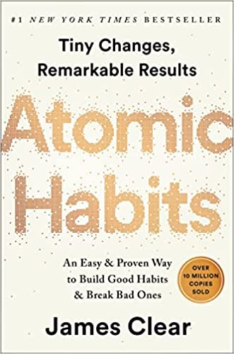 Atomic Habits: An Easy &amp; Proven Way to Build Good Habits