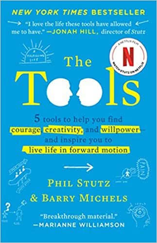 The Tools: 5 Tools to Help You Find Courage, Creativity, and Willpower