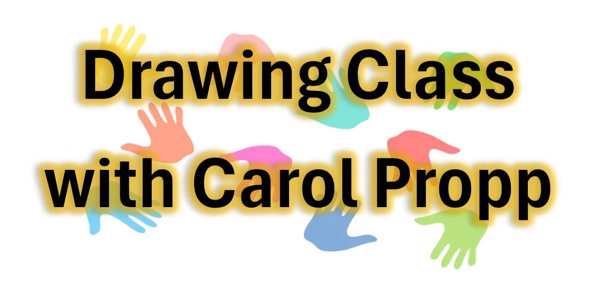 Drawing Class with Carol Propp