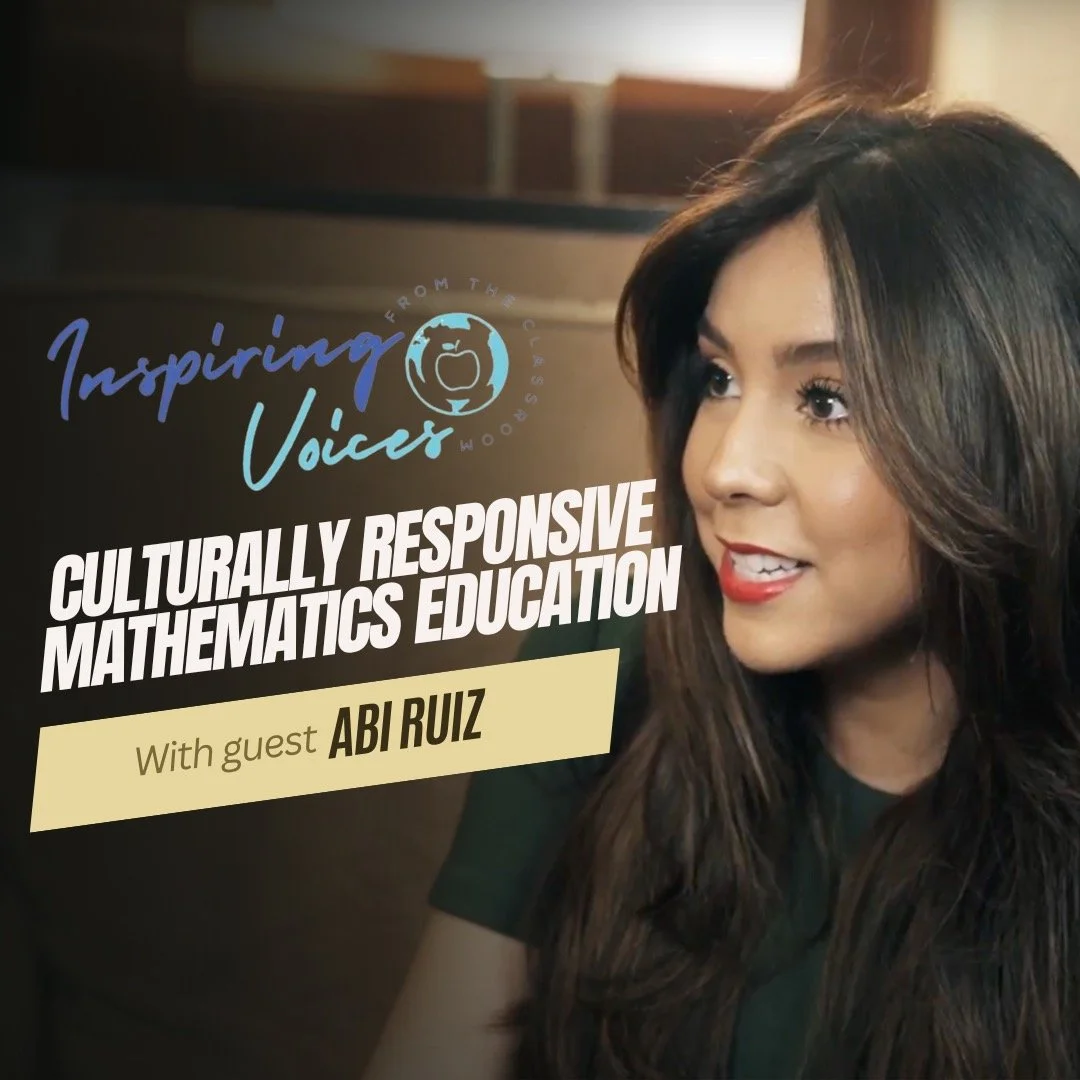 Culturally Responsive Mathematics Education: A Conversation with Abi Ruiz