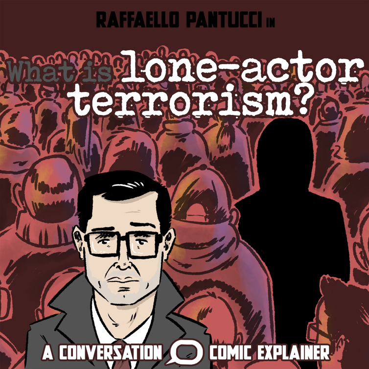 Comic explainer at The Conversation on lone-actor terrorism with RUSI terror expert Raffaello Pantucci.