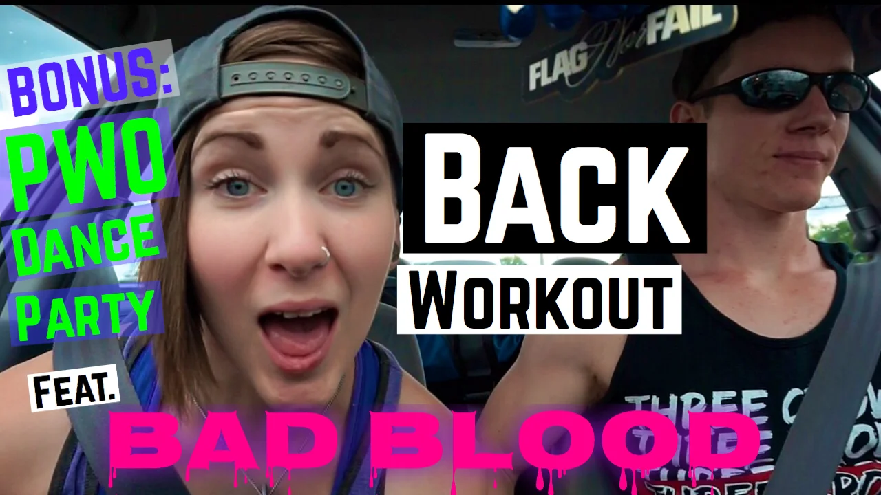 Bad Blood & Back Workout