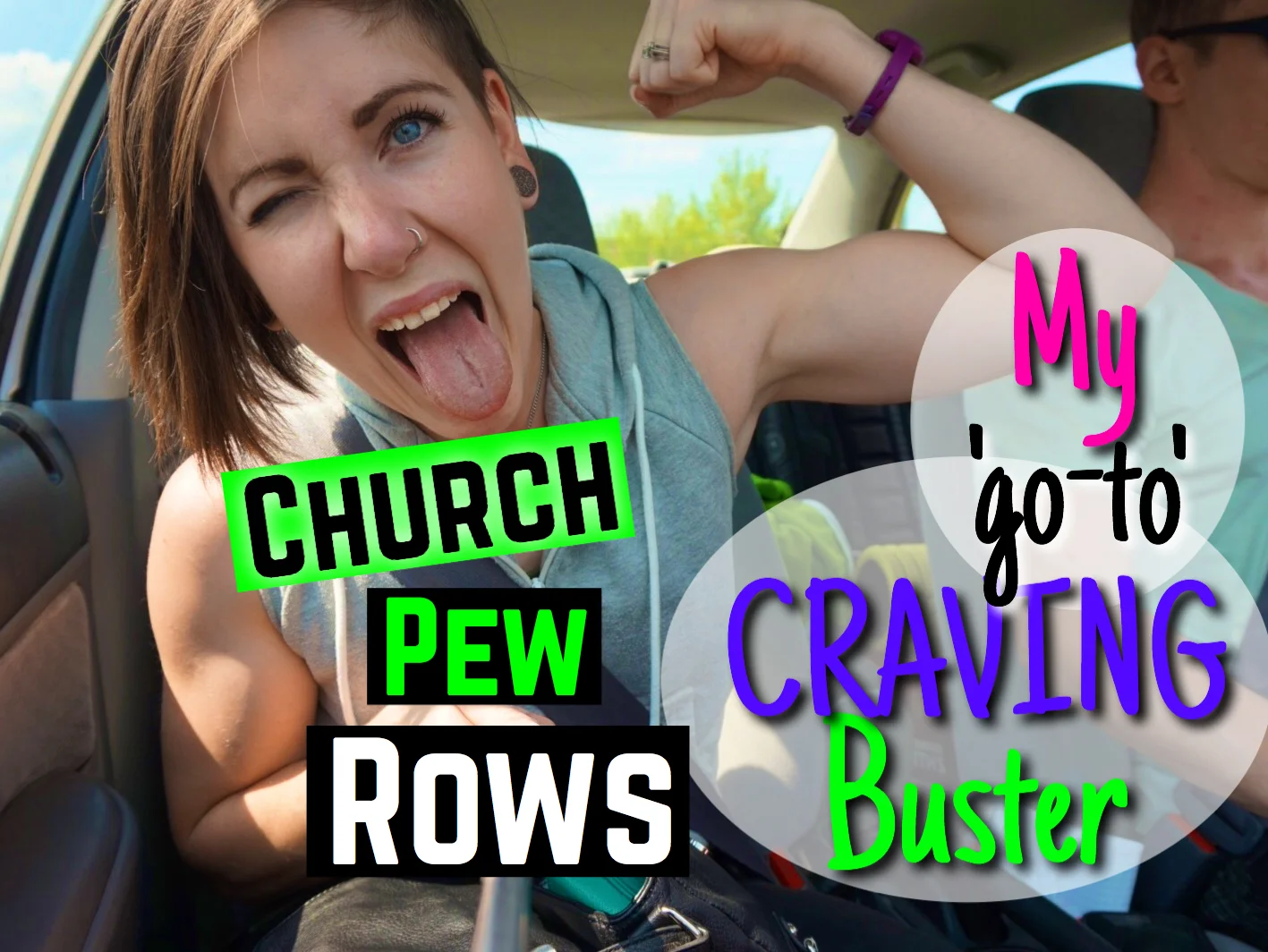 My 'go-to' CRAVING buster & CHURCH-PEW ROWS!