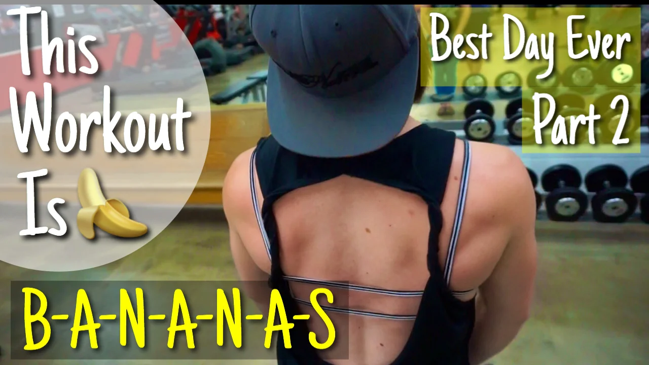 This Workout Is B-A-N-A-N-A-S! | Best Day Ever Part 2