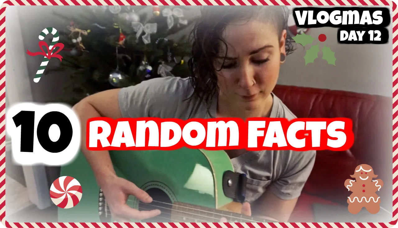10 Random Facts About Me | VLOGMAS DAY 12