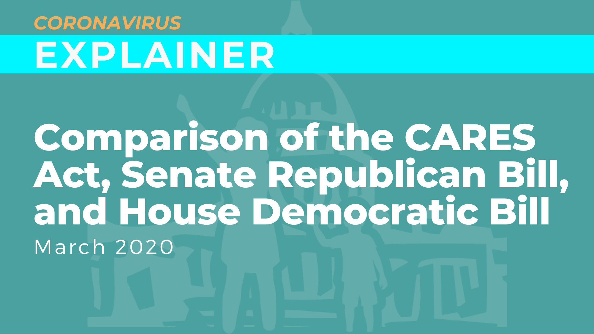 Comparison of the CARES Act, Senate Republican Bill and House Democratic Bill