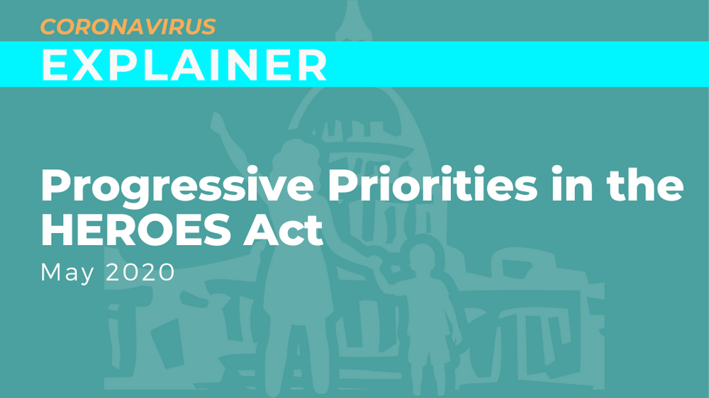 Progressive Priorities in the HEROES Act