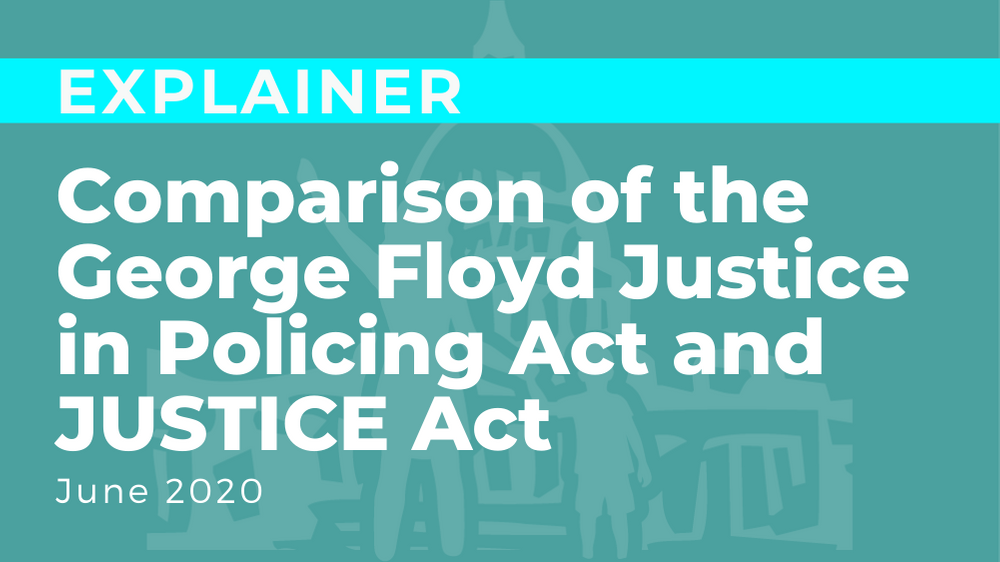 Comparison of the George Floyd Justice in Policing Act and JUSTICE Act